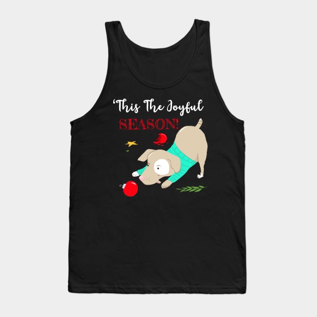 Tis The Joyful Season Christmas Holiday Cheer Tank Top by Funkrafstik